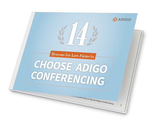 14 Reasons Law Firms Choose Adigo Conferencing